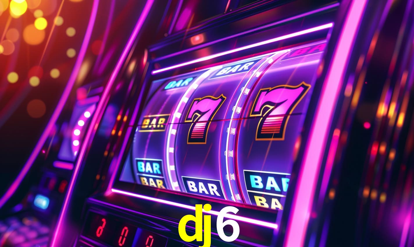 dj6 - Baixe o Cassino Oficial - dj6.com